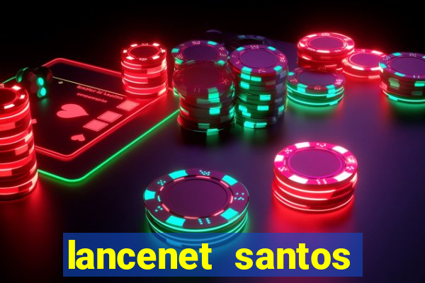 lancenet santos futebol clube